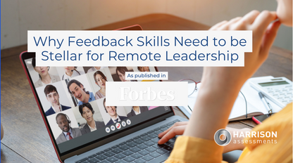 Why Feedback Skills Need To Be Stellar For Remote Leadership